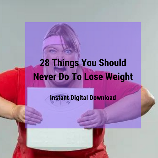 28 Don't Do's To Lose Weight - Fusion Flex - Instant Download