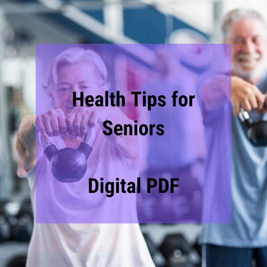 Health Tips For Seniors - Digital PDF Guide