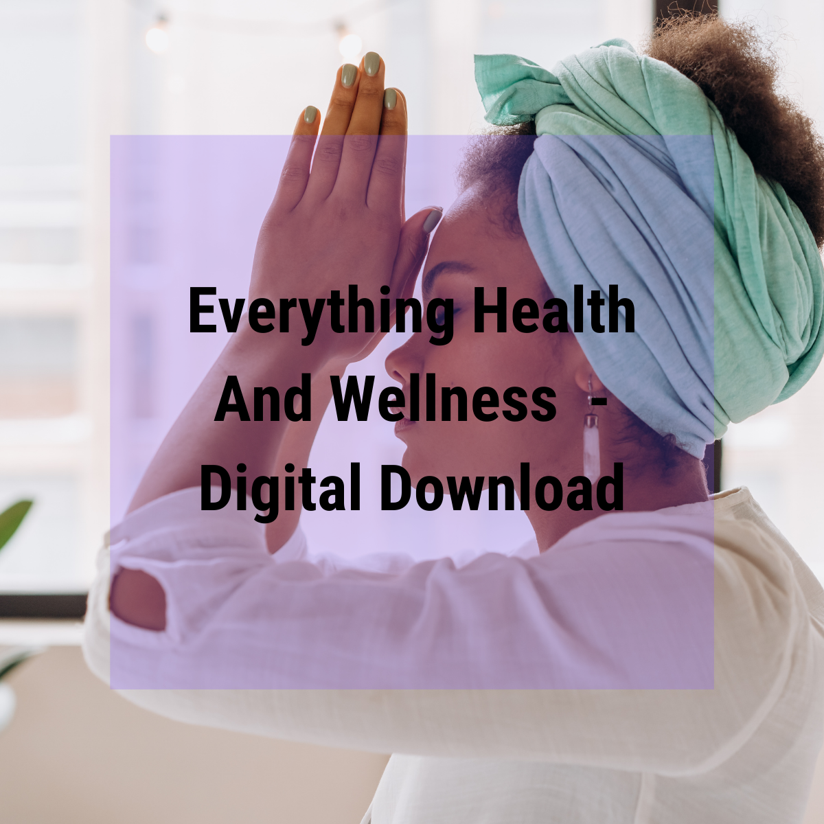 Complete Compendium Of Everything Related To Health And Wellness  - Digital Download