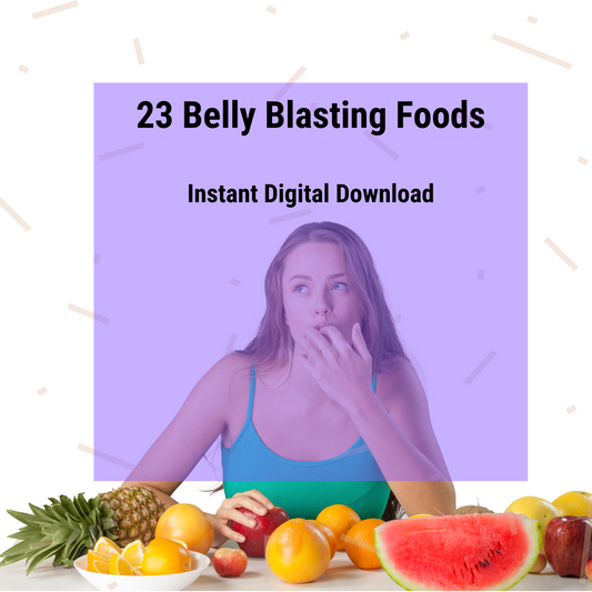 23 Belly Blasting Foods - Fusion Flex - Digital Download