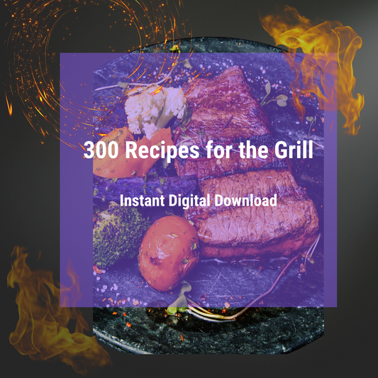 300 Recipes for the Grill - Fusion Flex - Digital Download