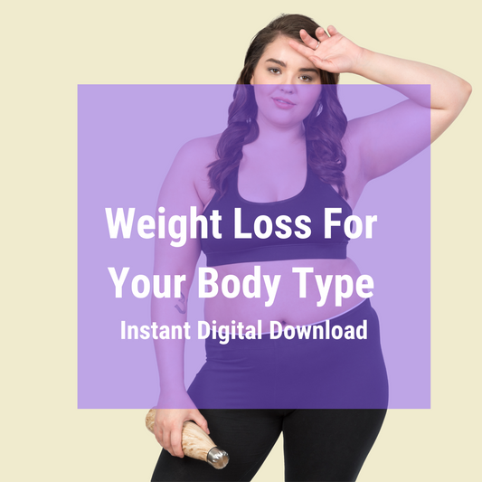 Weight Loss For Your Body Type -Fusion Flex - Instant Download