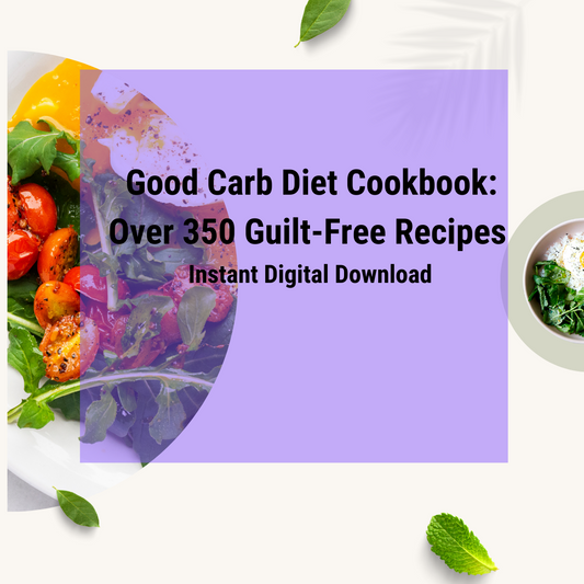Good Carb Diet 350 Recipes - Fusion Flex - Digital Download