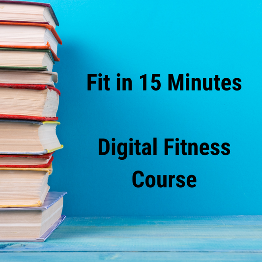 Fit in 15 Minutes Program - Digital Download