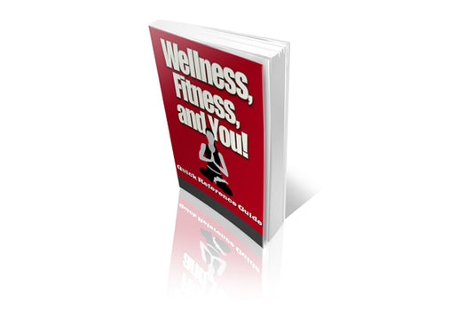 Wellness, Fitness, and You